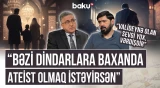 "Kişi niyə sözü üzə deməlidir ki?!" - Kəramət Böyükçöl din və cəmiyyətdən danışdı | AMİN
