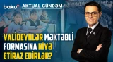 Açıq-saçıq və dini geyimlər məktəb mühitinə necə təsir edir? - AKTUAL GÜNDƏM