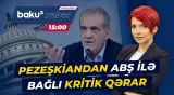 İran Prezidenti Vaşinqtonla bağlı göstəriş verdi - Baku TV