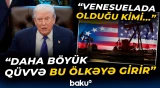 Dünyanı dəhşətli münaqişələr gözləyir? - Trampdan 2 ölkə ilə bağlı sensasiyalı mesaj - Baku TV