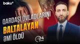 Cəlilabaddakı hadisə ilə bağlı Baş Prokurorluq məlumat yaydı - 24 SAAT