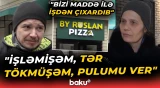 "Gecə 3-də xəbər verdilər ki, obyekt bağlanır" | "By Ruslan Pizza"da əməkhaqqı qalmaqalı - Baku TV