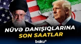 ABŞ-İran danışıqları necə olacaq? | "Amerika bu prosesdə ciddi iştirak edəcək" - Baku TV
