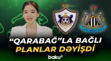 "Qarabağ" UEFA-ya niyə müraciət etdi? - Yeni idman xəbərləri - Baku TV