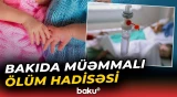 Əkiz körpələr nədən öldü? | Faciənin yaranma səbəbləri nədir? - Baku TV