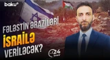 İsrail İordan çayının qərbini tam ələ keçirmək istəyir? - 24 SAAT