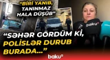 “Qonşuların səsini eşidib çıxdıq, gördük ki...” | Evdə baş verən hadisə faciəyə səbəb oldu - Baku TV