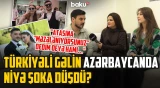 Azərbaycanlı oğlanla evlənən türkiyəli bloger hansı “yazılmayan qanunlar"la üzləşdi? - ARZUNUN VAXTI