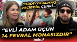"Yoldaşım pul verəcək" | Sevgililər Gününü qeyd etmək neçəyə başa gəlir? - Baku TV