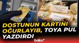 Dostunun 1400 manat pulunu oğurlayan şəxs saxlanıldı - Baku TV
