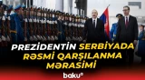 İlham Əliyev Serbiyada | Rəsmi qarşılanma mərasimindən görüntülər - Baku TV