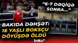 Bakıda 16 yaşlı boksçunun faciəvi ölümü | Məşqçilərinin istəyinə görə... - Baku TV