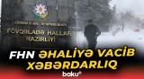 Dağlıq ərazilərdə qar uçqunu olması ehtimalı var | FHN-dən əhaliyə müraciət - Baku TV