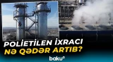 "SOCAR Polymer"in zavodunun illik istehsal gücü nə qədərdir? - Baku TV