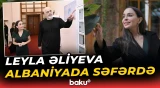 Leyla Əliyeva Tiranada Albaniyanın Baş naziri ilə görüşüb - Baku TV