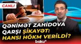 Qənimət Zahidovla bağlı məhkəmə qərarına dair mətbuat konfransı | Nələr açıqlanır? - Baku TV CANLI