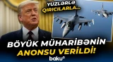 "Elə şiddətli olacaq ki..." | ABŞ genişmiqyaslı hərbi əməliyyata start verdi? - Baku TV