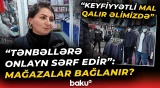 "Bazar batıb, hamı ziyandadır!" | Satıcıları çətin vəziyyətdə qoyan nələrdir? - Baku TV