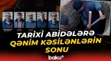 DİN-dən Qaradağ rayonunda əməliyyat | Tarixi abidələri talayanlar saxlanıldı - Baku TV