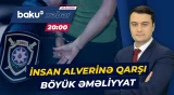 İnsan alverində şübhəli bilinən şəxslər saxlanıldı - ANA XƏBƏR