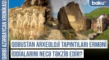 Qobustan qayaüstü rəsmləri azərbaycanlıların etnogenez tarixini sübut edir?