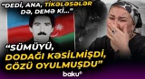"13 yaşlı qızın ayaqlarını dizdən kəsdilər" - Faciə şahidindən dəhşətə gətirən sözlər - Baku TV