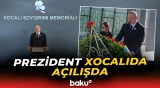 İlham Əliyev Xocalı Soyqırımı Memorialının açılışında iştirak etdi - Baku TV