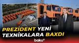 İlham Əliyev Bakıda məişət tullantıları daşıyan texnikalarla tanış oldu - Baku TV
