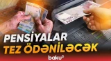 Şad xəbər: Pensiya və müavinətlər vaxtından əvvəl veriləcək - Baku TV