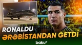 Kriştianu Ronaldunun Ərəbistanı tərk etməsinə nə səbəb oldu? - Baku TV
