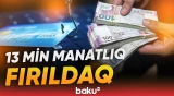 Bank əməkdaşı olduğunu deyərək 13 min manatı taladı - Baku TV