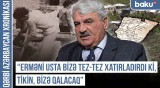"İrəvan Dram Teatrının divarı söküləndə daşlarını ermənilərə vermədim" |  QƏRBİ AZƏRBAYCAN XRONİKASI