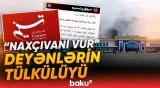 "TASNİM" kimlərin sifarişini yerinə yetirdi? | Naxçıvana hücuma saxta don geyindirənlərin ifşası