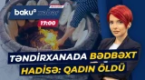 Masazırda qadını elektrik cərəyanı vurdu - Baku TV