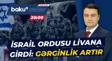 İsrail ordusu Livanda quru əməliyyatına başladı - ANA XƏBƏR