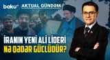 Yaxın Şərqdə yeni güc balansı: İran zəifləyir, yoxsa daha təhlükəli olur? - AKTUAL GÜNDƏM