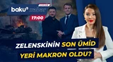 Ukrayna Prezidenti Fransaya niyə gedir? - Baku TV CANLI