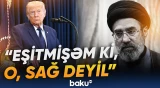 Müctəba Xamenei sağdırsa, ağıllı addım atmalıdır | Donald Tramp - Baku TV