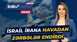 İsrail İranın peyk mərkəzini məhv etdiyini açıqladı - Baku TV CANLI