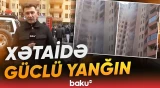 Bakıda yaşayış binasında dəhşətə gətirən yanğından canlı bağlantı - Baku TV