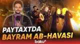 Bakıda İlaxır çərşənbə coşqu ilə qeyd olunur - Baku TV