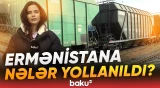 Biləcəridən Ermənistana yola salınan qatarla nələr göndərilir? - Baku TV