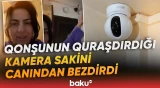 "Xəbərsiz quraşdırıb, dünəndən danışır" | Kamera narazılığa səbəb olursa, nə etmək olar? - Baku TV