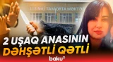 Suraxanıda boşanmaq istəyən qadının dəhşətli sonu - Baku TV