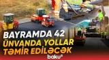 Bayram günlərində Bakıda təmir ediləcək yolların siyahısı - Baku TV