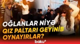 Bu görüntülər gündəmi alt-üst etdi | "Novruzda qadın kimi geyinmək adəti yoxdur!" - Baku TV