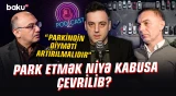 “Dövlət parklanma yaratmağa borclu deyil” - Şəhəri iflic edən tikinti özbaşınalığıdır?