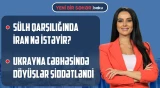 Xamenei razılaşdı | Qlobal iqtisadiyyat yeni şokla üz-üzə | Ukrayna Aİ-yə üzv olur? - YENİ BİR SƏHƏR