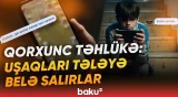 "Qorxma, şəkil göndər..." - Uşaqları internetdə gözləyən təhlükə | Ombudsmandan videoçarx - Baku TV