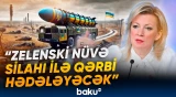 Əgər nüvə silahı Zelenskinin əlinə keçərsə... | Zaxarovadan açıqlama - Baku TV